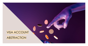 Visa провела тестирование «Абстракции учетной записи»: Что это значит для пользователей