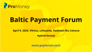 9 апреля 2024 года в Вильнюсе состоится Baltic Payment Forum