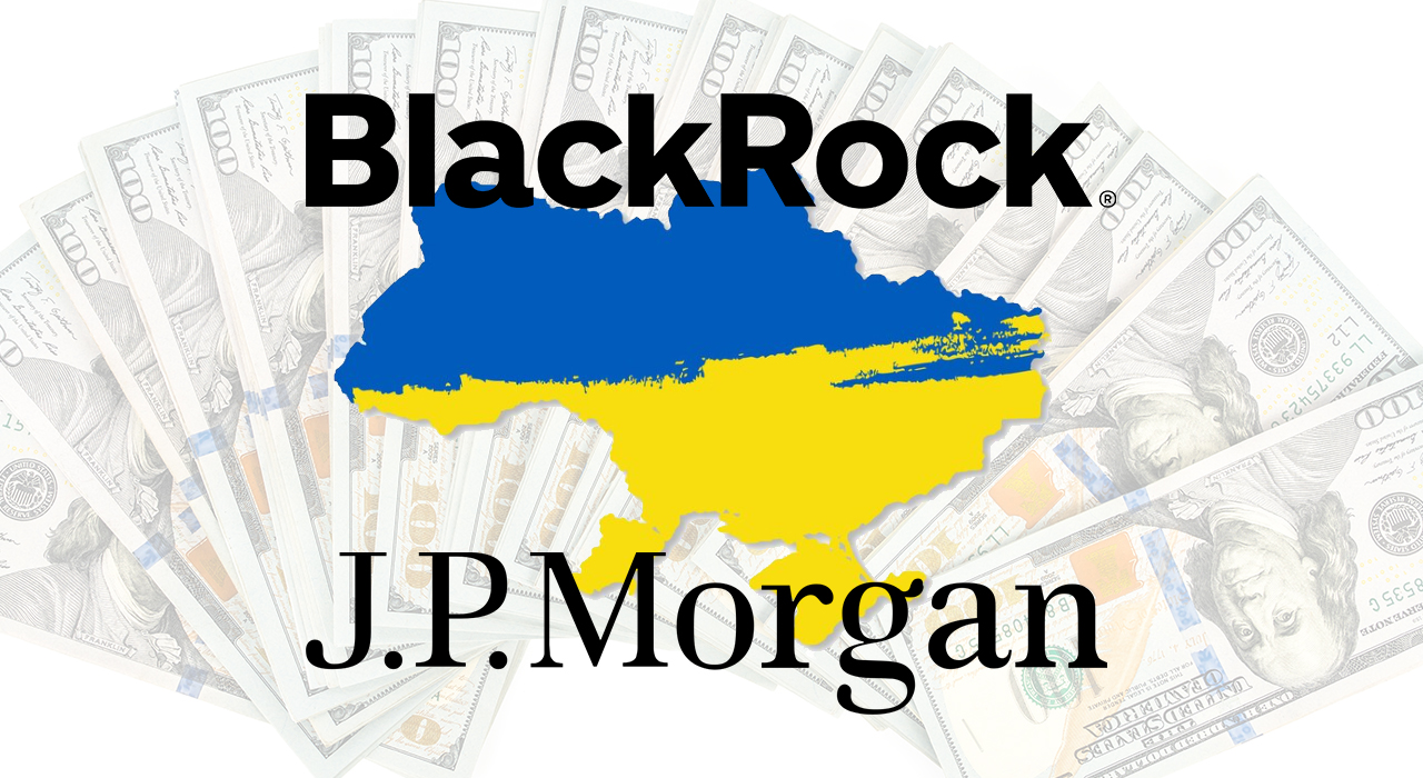 BlackRock и JPMorgan создадут фонд на $15 млрд для Украины 