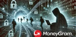 MoneyGram подтвердил утечку данных пользователей в результате кибератаки
